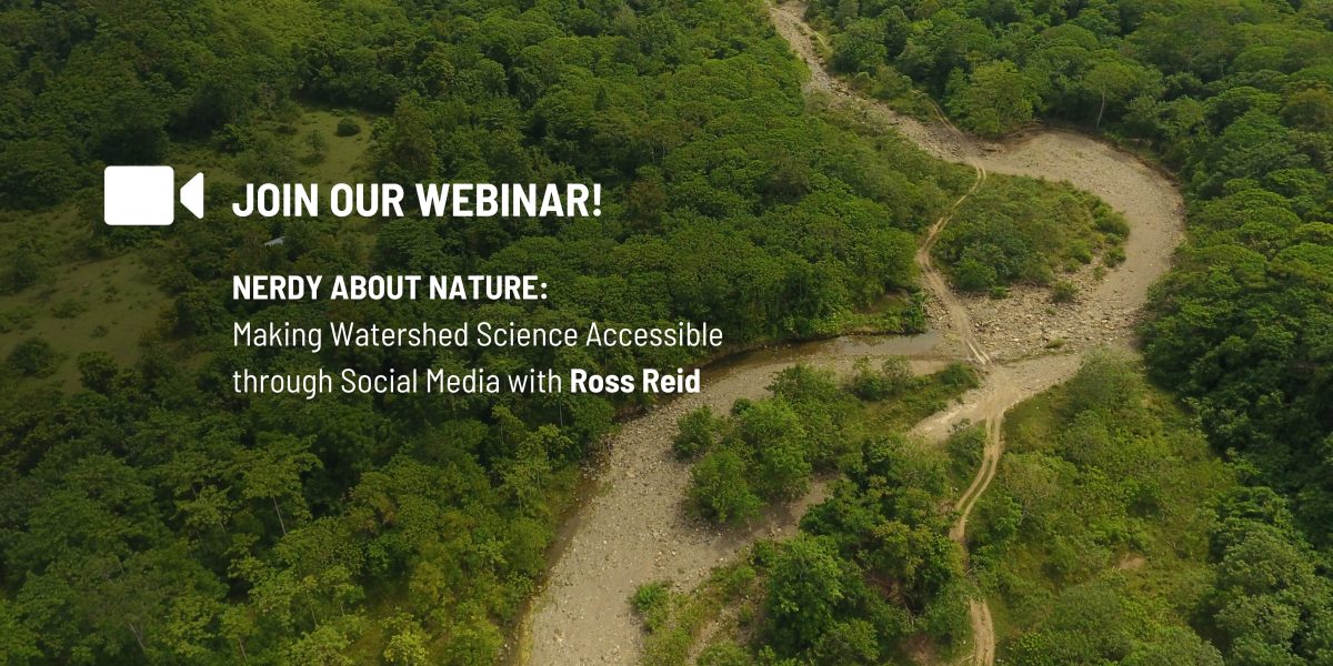 Nerdy about Nature: Making Watershed Science Accessible through Social Media with Ross Reid